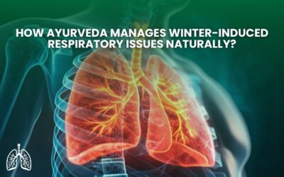 How Ayurveda Manages Winter-Induced Respiratory Issues Naturally?