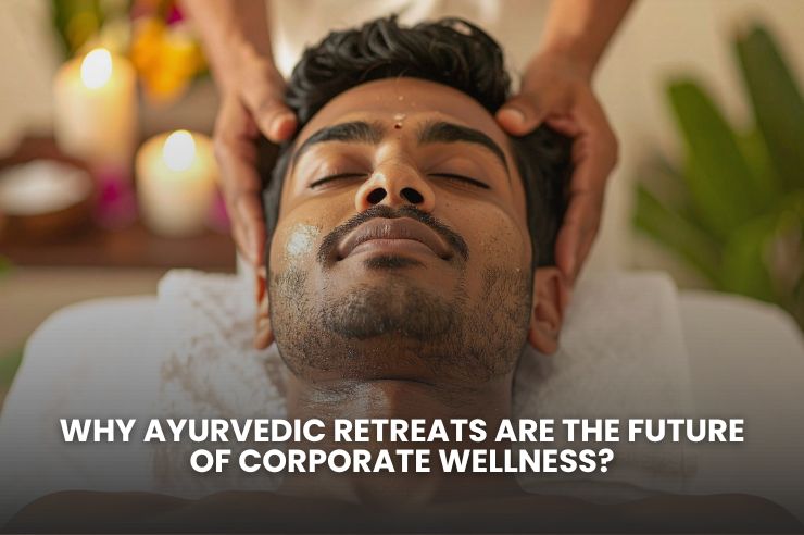 Why Ayurvedic Retreats Are The Future Of Corporate Wellness