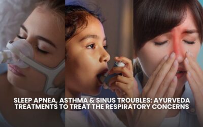 Sleep Apnea, Asthma & Sinus Troubles: Ayurveda Treatments To Treat The Respiratory Concerns