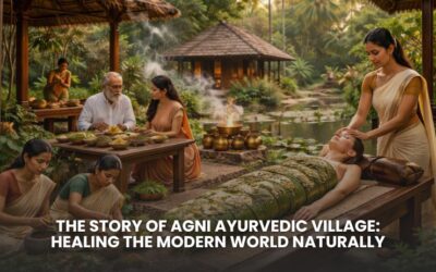 The Story Of Agni Ayurvedic Village :Healing The Modern World Naturally